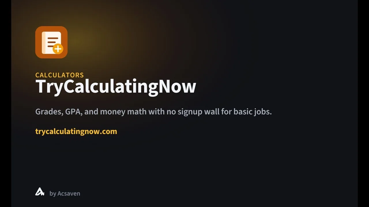 TryCalculatingNow — finals & GPA calculators, no signup wall
